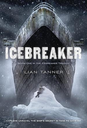 Icebreaker by Lian Tanner