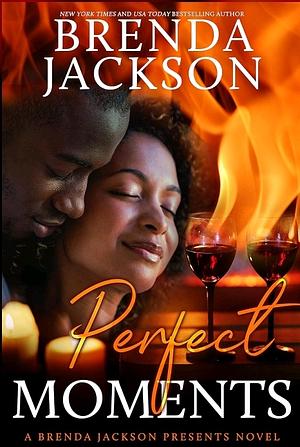 PERFECT MOMENTS by Brenda Jackson, Brenda Jackson