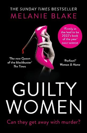 Guilty Women by Melanie Blake