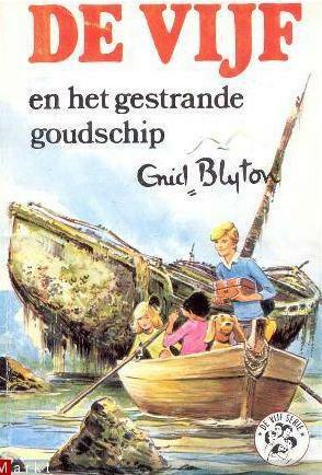 De Vijf en het gestrande goudschip by Enid Blyton