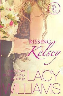 Kissing Kelsey: a Cowboy Fairytales spin-off by Lacy Williams
