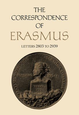 The Correspondence of Erasmus: Letters 2803 to 2939, Volume 20 by Desiderius Erasmus