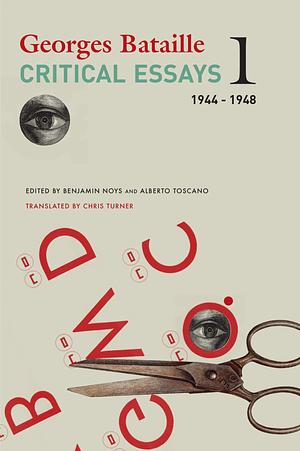 Critical Essays, Vol.1: 1944–1948 by Georges Bataille