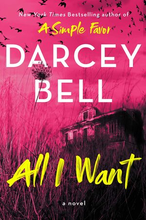 All I Want by Darcey Bell