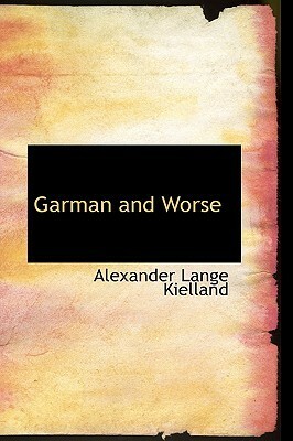 Garman and Worse by Alexander Kielland