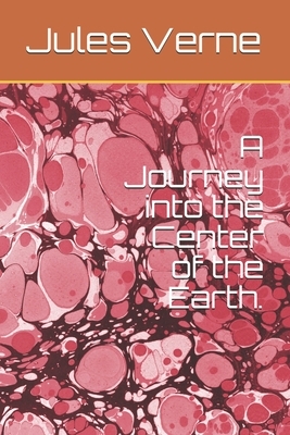 A Journey into the Center of the Earth. by Jules Verne