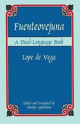Fuenteovejuna: A Dual-Language Book by Lope de Vega, Lope de Vega, Lope de Vega