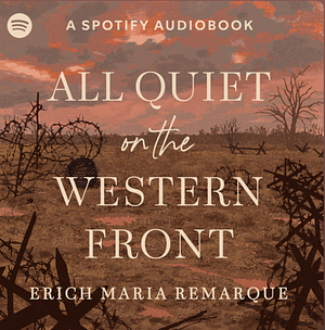 All Quiet on the Western Front by Erich Maria Remarque