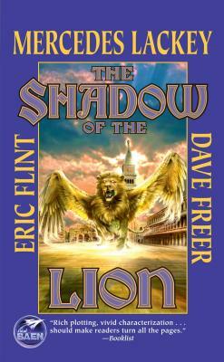 The Shadow of the Lion by Mercedes Lackey, Dave Freer, Eric Flint