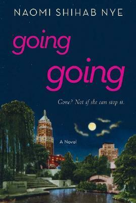 Going Going by Naomi Shihab Nye