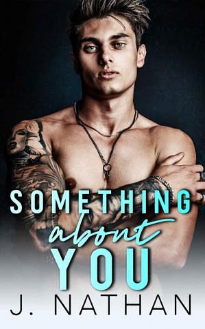 Something About You by J. Nathan