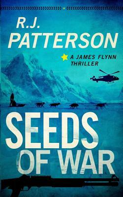 Seeds of War by R. J. Patterson