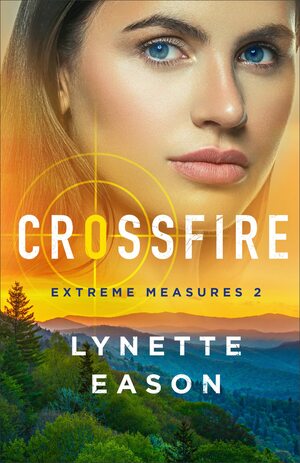 Crossfire by Lynette Eason