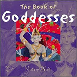 The Book of Goddesses by Nancy Blair