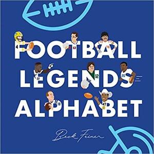 Football Legends Alphabet Book | Children's ABC Books by Alphabet Legends™ by Beck Feiner
