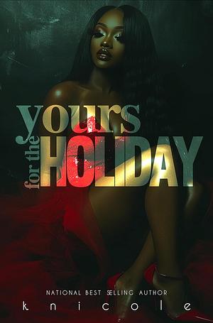 Yours for the Holiday by K. Nicole