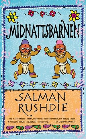 Midnattsbarnen by Salman Rushdie