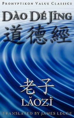 Dao De Jing, or the Tao Te Ching by Laozi