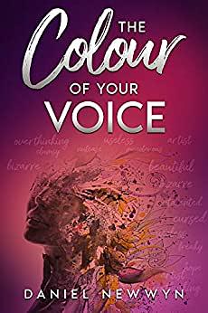 The Color of Your Voice by Daniel Newwyn