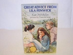 Great Advice from Lila Fenwick by Kate McMullan