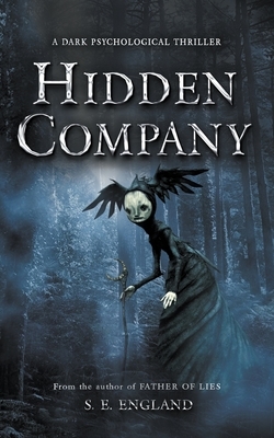 Hidden Company: A Dark Psychological Thriller by S. E. England