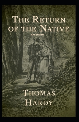 Return of the Native Annotated by Thomas Hardy