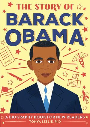 The Story of Barack Obama by Tonya Leslie