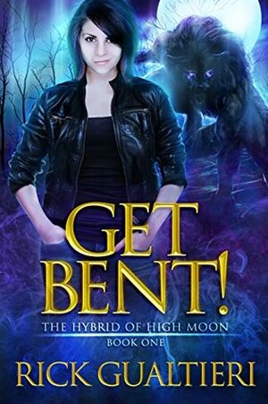 Get Bent! by Rick Gualtieri