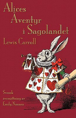 Alices Äventyr i Sagolandet: Alice's Adventures in Wonderland in Swedish by John Tenniel, Lewis Carroll