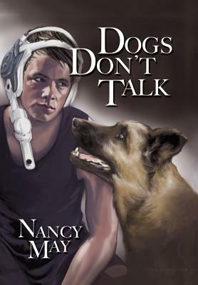 Dogs Don't Talk by Nancy May