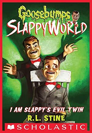 Goosebumps Slappyworld #3: I Am Slappy's Evil Twin by R.L. Stine