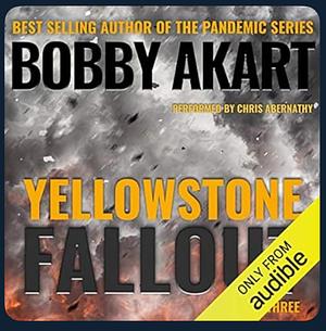 Yellowstone: Fallout by Bobby Akart