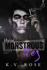 These Monstrous Ties by K.V. Rose