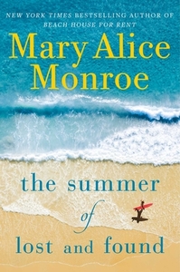 The Summer of Lost and Found by Mary Alice Monroe