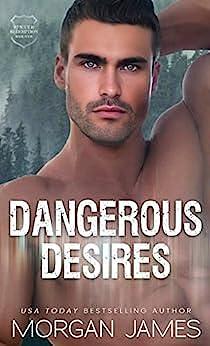 Dangerous Desires by Morgan James