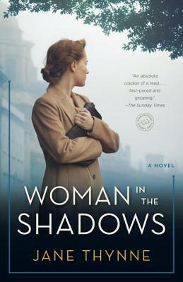 Woman in the Shadows by Jane Thynne