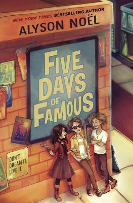 Five Days of Famous by Alyson Noël