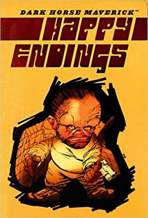 Dark Horse Maverick: Happy Endings by Mike Mignola, Jim Mahfood, Brian Michael Bendis, James Kochalka, Peter Kuper, Michael Avon Oeming, Harvey Pekar, Frank Miller, Jason Hall, Diana Schutz, Joe Sacco, Tony Millionaire, Gilbert Austin, Sam Kieth, Leland Myrick, Bernie Mireault, Farel Dalrymple, Matt Kindt, Craig Thompson