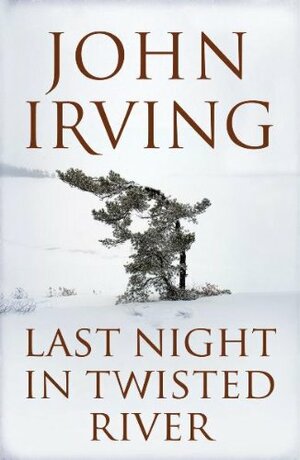 Last Night in Twisted River by John Irving