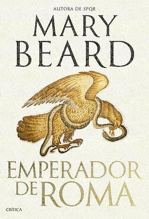 Emperador de Roma by Mary Beard