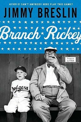 Branch Rickey by Jimmy Breslin