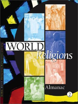 World Relgions Reference Library: Almanac by Michael O'Neal, J. Sydney Jones