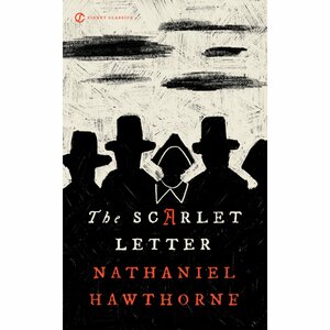 The Scarlet Letter by Nathaniel Hawthorne