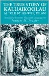 The True Story of Kaluaikoolau: As Told by His Wife, Piilani by Piilani Kaluaikoolau