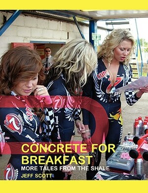 Concrete for Breakfast by Jeff Scott