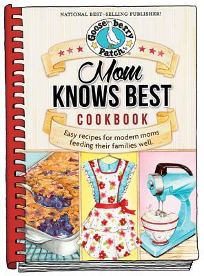 Mom Knows Best Cookbook by Gooseberry Patch