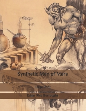 Synthetic Men of Mars: Large Print by Edgar Rice Burroughs