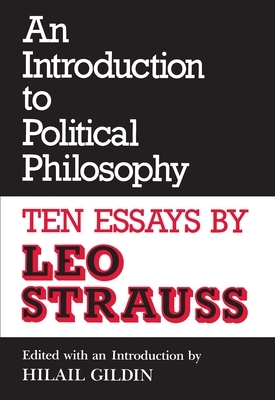 An Introduction to Political Philosophy: Ten Essays by Leo Strauss (Revised) by Leo Strauss