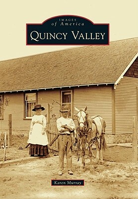 Quincy Valley by Karen Murray