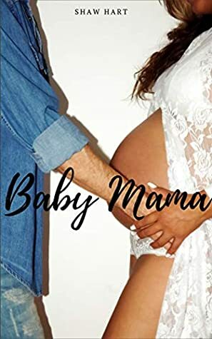 Baby Mama by Shaw Hart